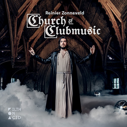 Reinier Zonneveld - Church Of Clubmusic [FOA000]